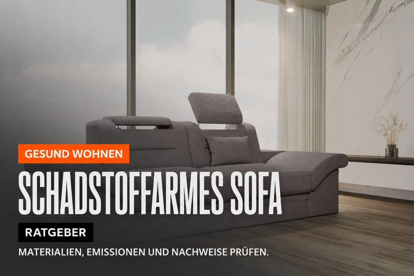 Schadstoffarmes Sofa kaufen: Materialien, Emissionen und Nachweise | Sofa Dreams Ratgeber
