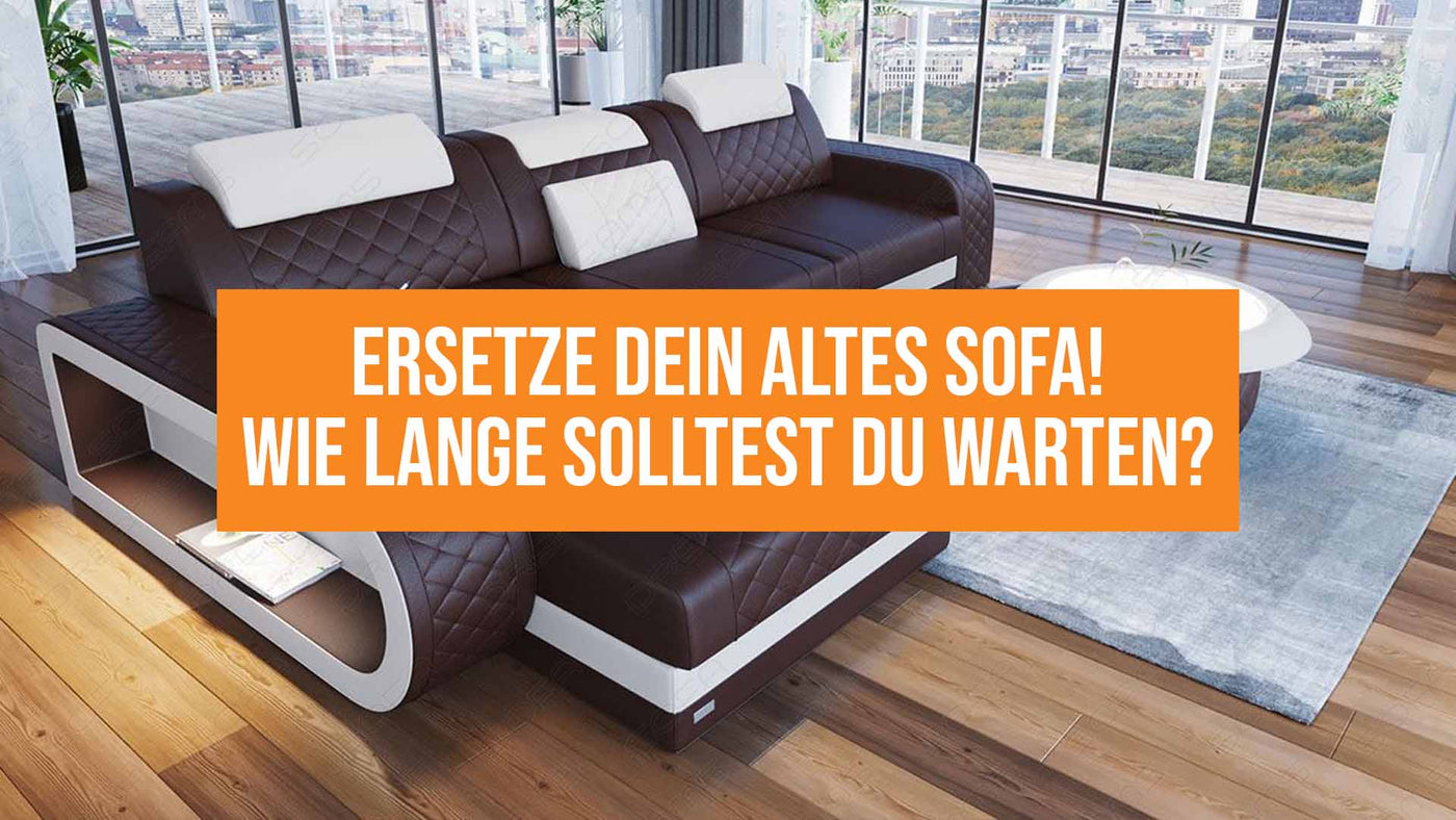 Altes Sofa ersetzen: Wann ist der richtige Zeitpunkt?