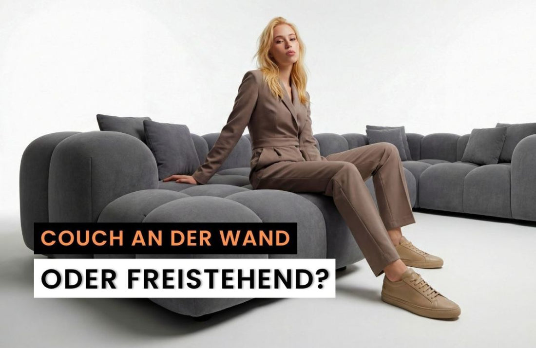 Couch an der Wand oder freistehend? Die richtige Platzierung