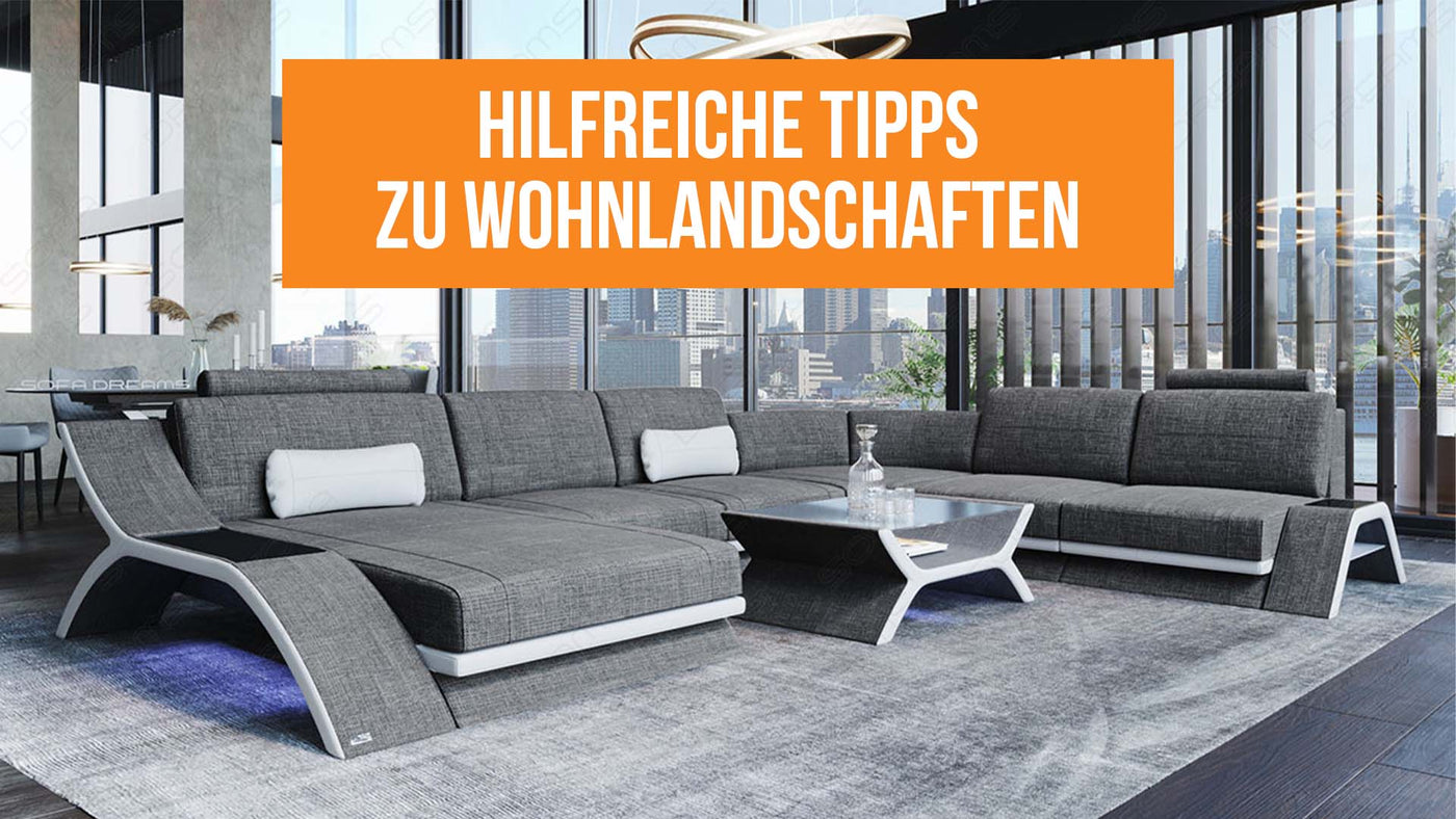 Wohnlandschaften: Auswahl, Komfort und Funktionen