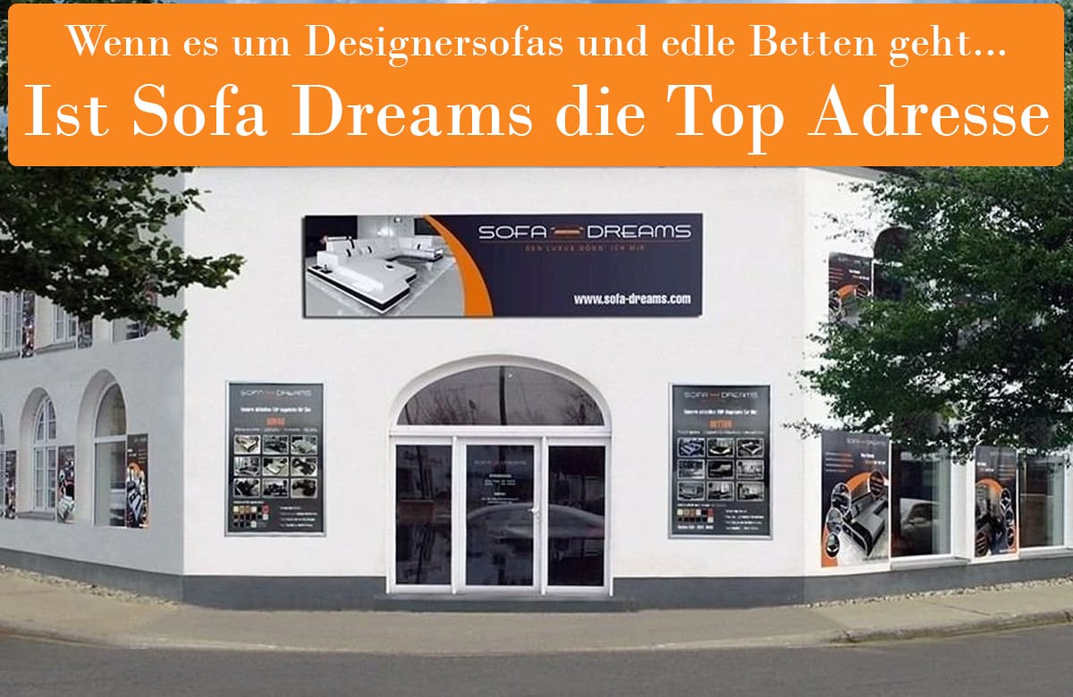 Designermöbel der Extraklasse bei Sofa Dreams