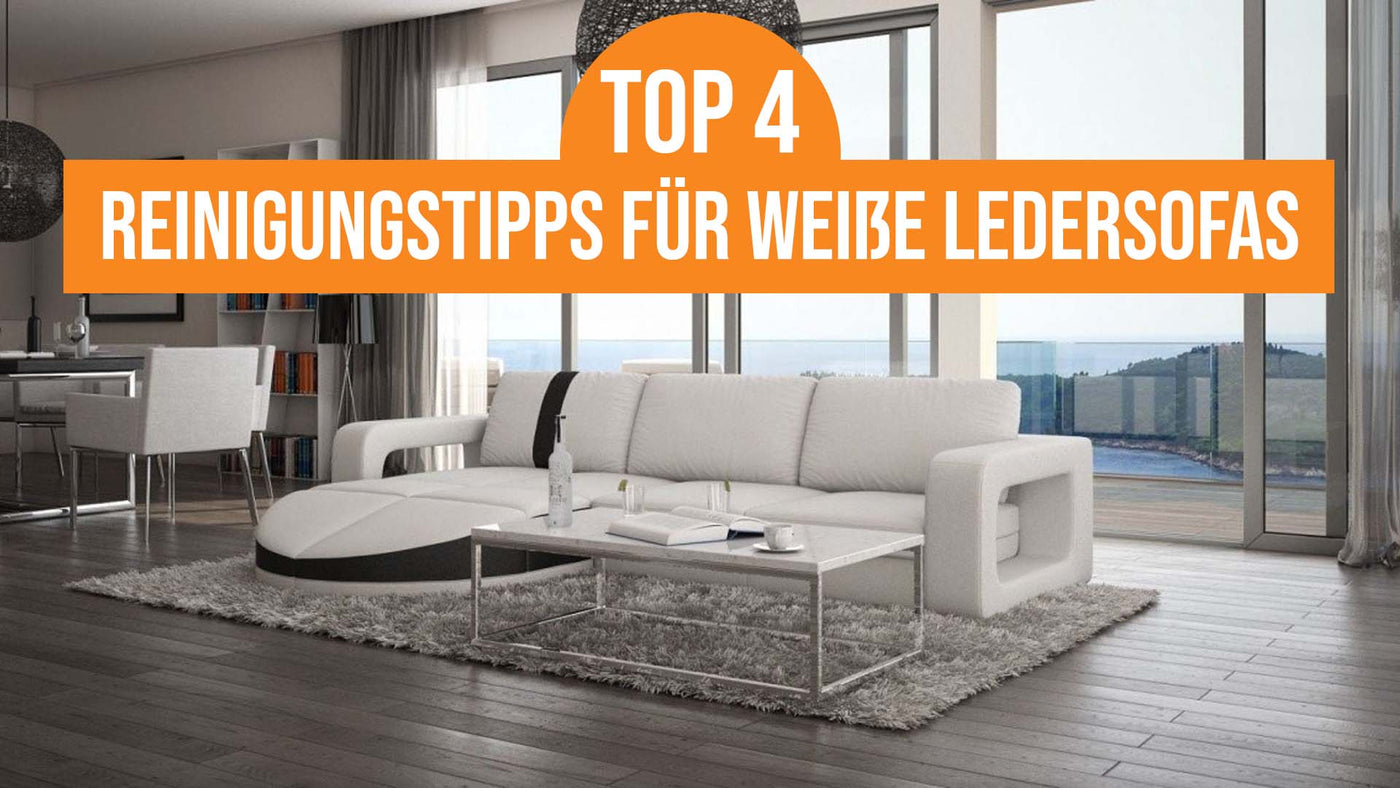Weißes Ledersofa reinigen: vier praktische Tipps