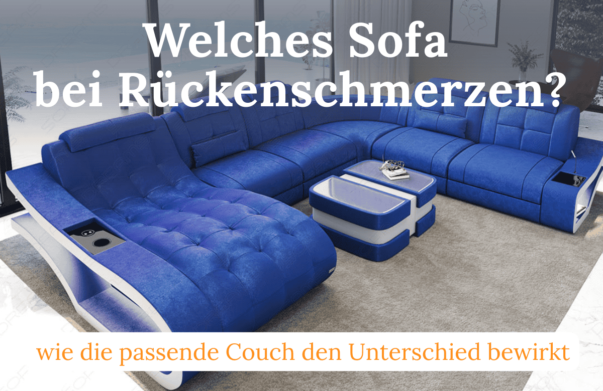 Welches Sofa hilft bei Rückenschmerzen?